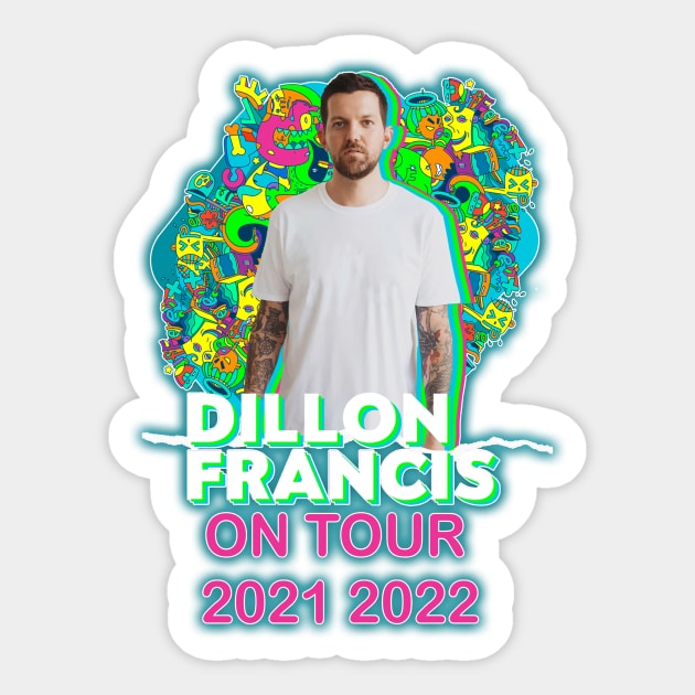 DILLON FRANCIS ON TOUR 2021 2022 Sticker by rambutlurus56777